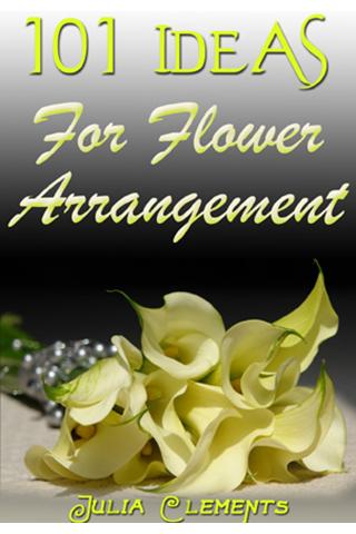 101 Ideas: Flower Arrangement 1.0