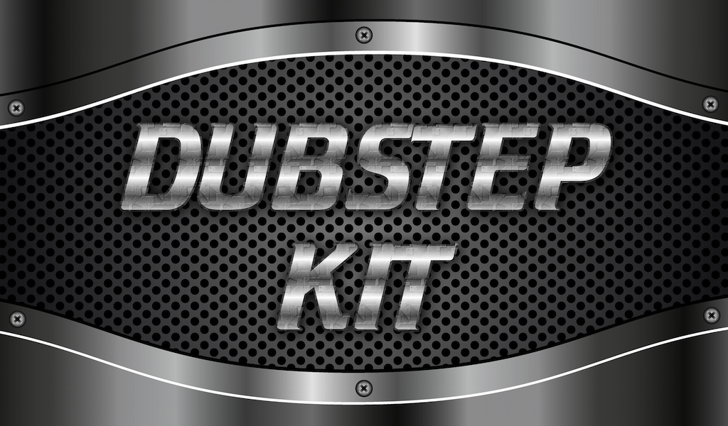 Dubstep Kit™ 1.0