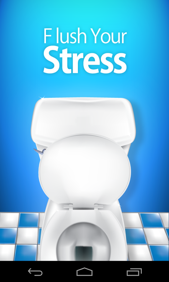 Flush Your Stress 1.0
