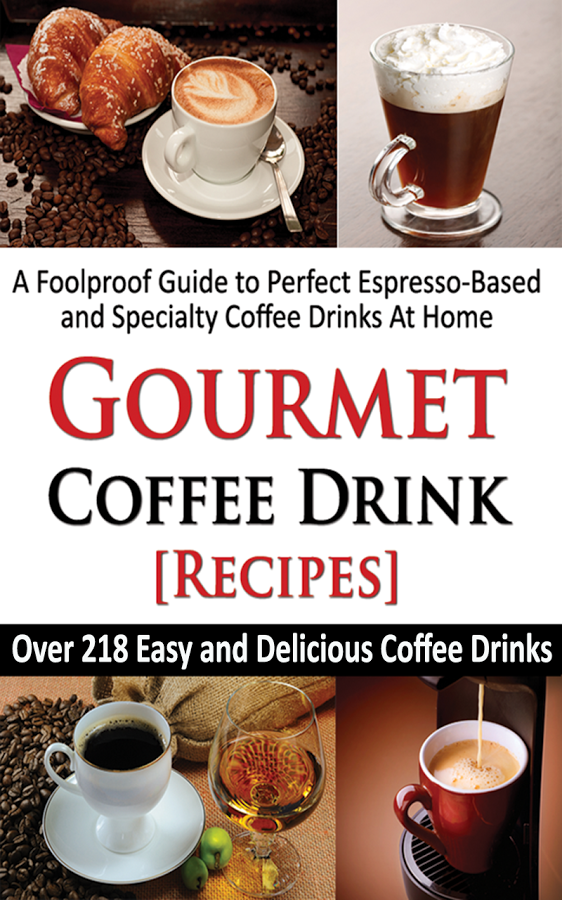 Gourmet Coffee Drink Recipes 1.01