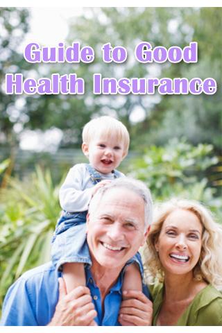 Guide to Good Health Insurance 1.0