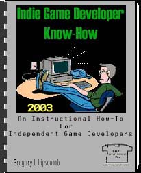 Indie Game Developer Know-How: 2003 1.0