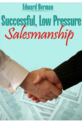 Low Pressure Salesmanship 1.0