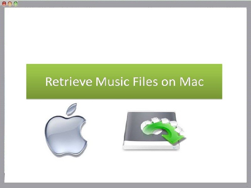 Retrieve Music Files on Mac 1.0.0.25