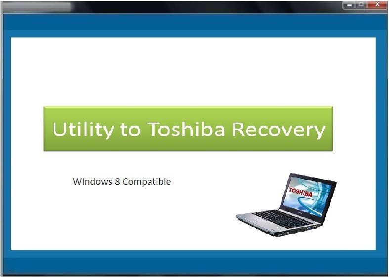 Utility to Toshiba Recovery 4.0.0.32